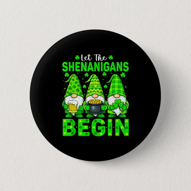Let the shenanigans begin st patrick's day gnome 2 inch round button (Front)