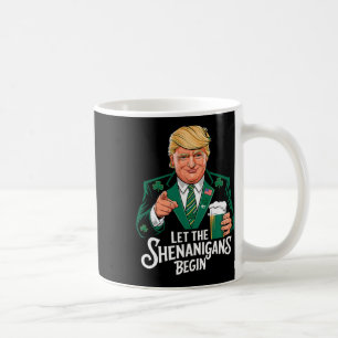 Let The Shenanigans Begin St Patricks Day Women Me Coffee Mug