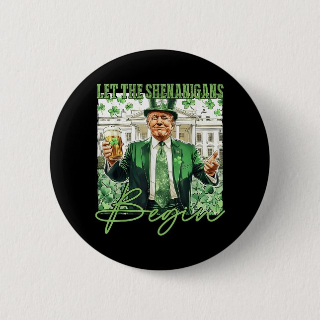 Let The Shenanigans Begin Trump St Patricks Day _1 2 Inch Round Button (Front)