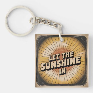 Let The Sunshine In Keychain