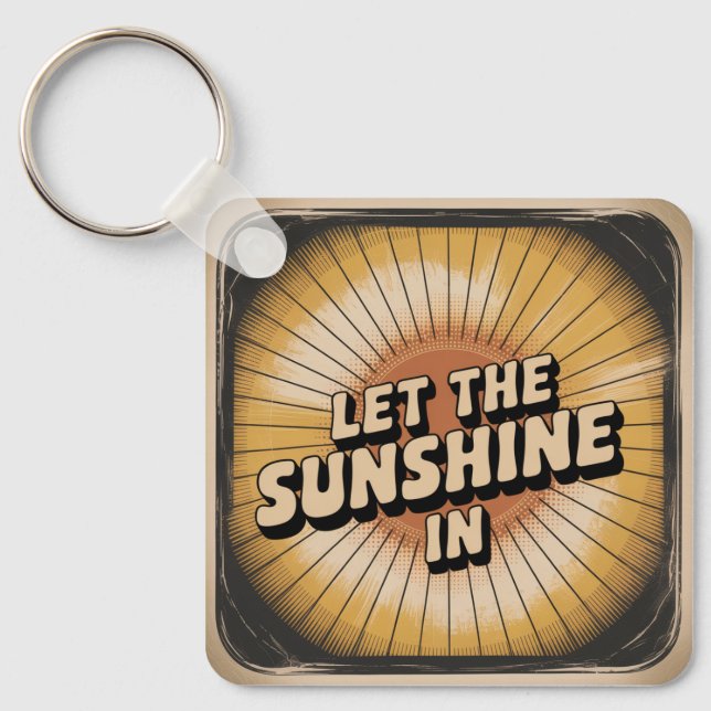 Let The Sunshine In Keychain (Front)