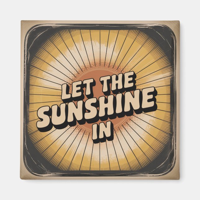 Let The Sunshine In Magnet (Front)