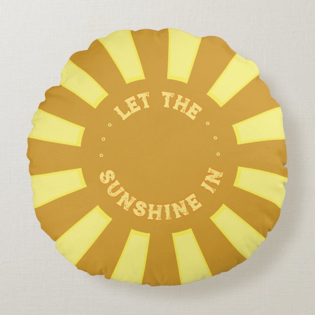 Let the Sunshine in 🌞 Round Pillow (Front)