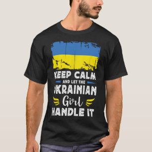 Let The Ukrainian Girl Handle It Ukraine Flag  T-Shirt
