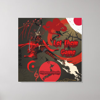 Let Them Come, Japanese Samurai Warrior Canvas Print