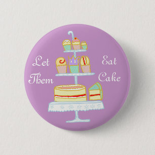 Let Them Eat Cake 2 Inch Round Button