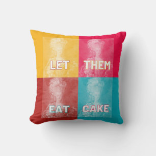 "Let Them Eat Cake": Marie Antoinette (pop art) Throw Pillow