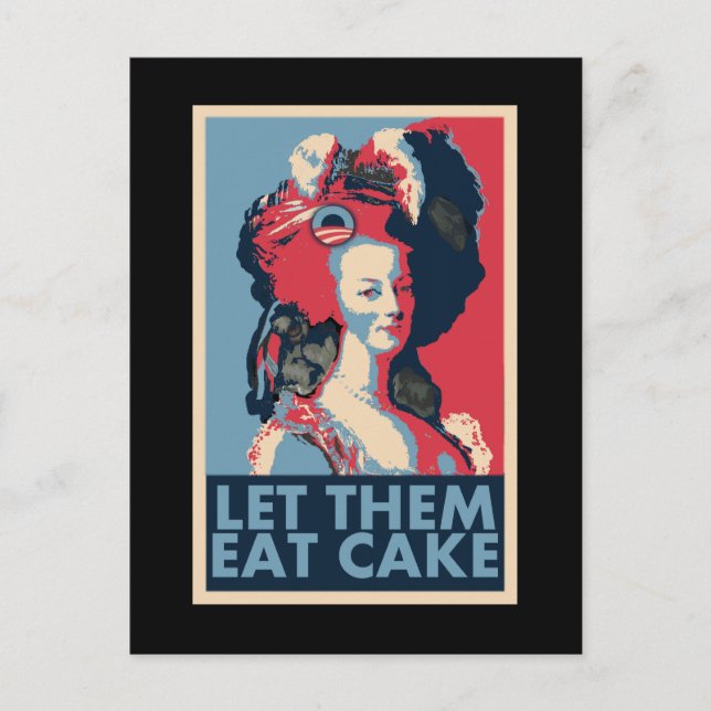 Let Them Eat Change, Cake, whatever.... Postcard (Front)