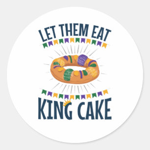 Let Them Eat King Cake Funny Mardi Gras Classic Round Sticker