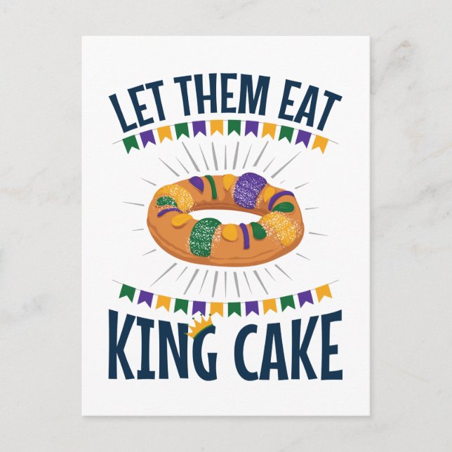 Let Them Eat King Cake Funny Mardi Gras Postcard (Front)