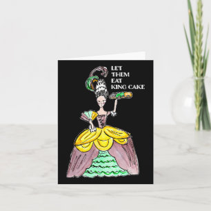 Let Them Eat King Cake Mardi Gras Food Lover Parad Card