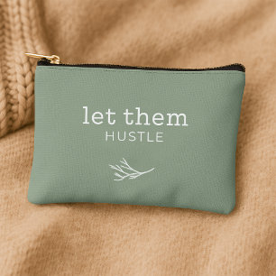 Let Them Hustle – Soft Rebellion Sage Zipper Pouch