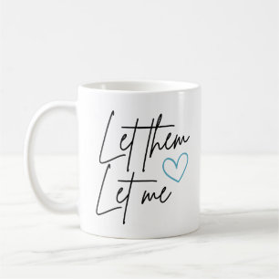 Let Them Let Me Coffee Mug