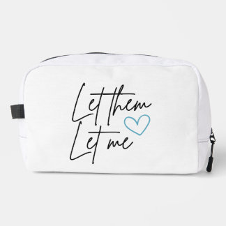 Let Them Let Me Toiletry Bag