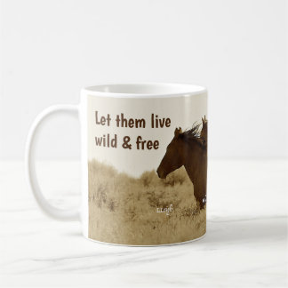 Let Them Live Wild and Free WHE Coffee Mug