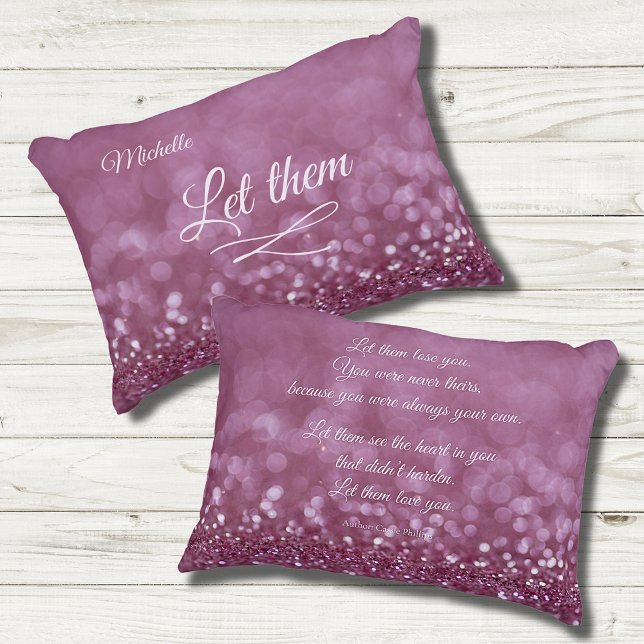 Let Them Love You Poem Purple Glitter Custom Accent Pillow (Let them... motivational poem encourages you to let them love you, and also to let them go. #letthem)