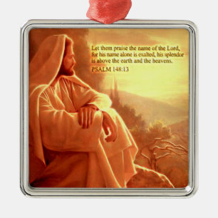 Let them Praise the name of the Lord..Ornament Metal Ornament
