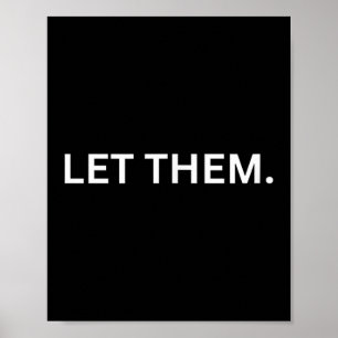 Let Them Quote Motivational  Poster