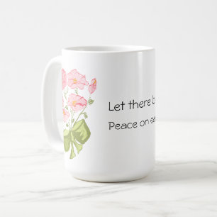 Let There Be Peace on Earth - Floral Coffee Mug