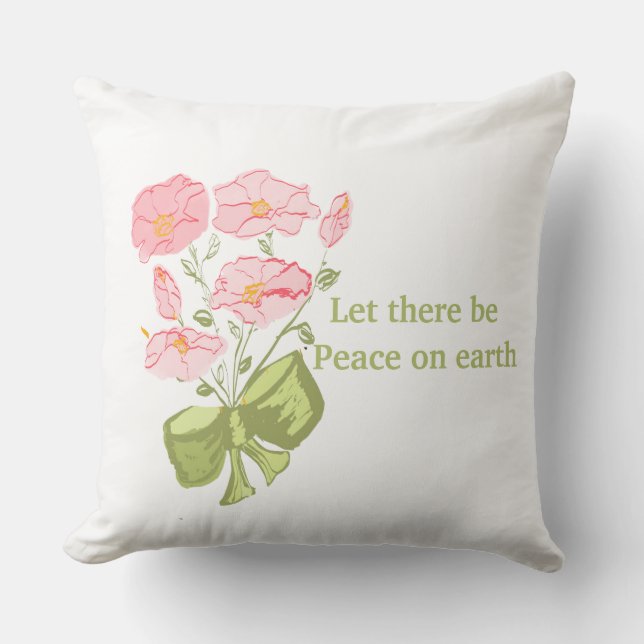 Let There Be Peace on Earth - Floral Outdoor Pillow (Front)
