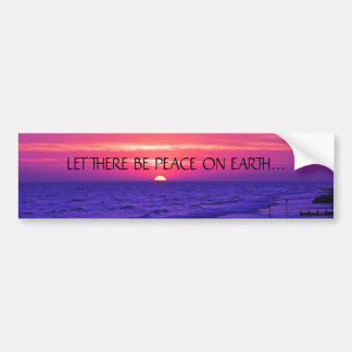 LET THERE BE PEACE ON EARTH... Religious bumpersti Bumper Sticker