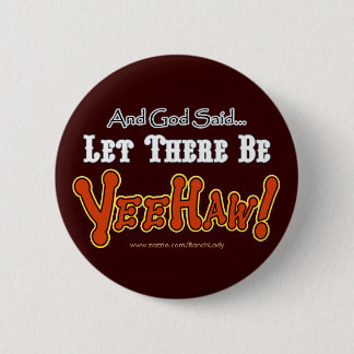 Let there be YEEHAW cowboy button