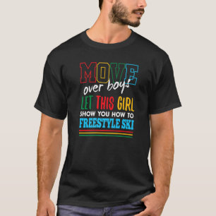 Let This Girl Show You How To Freestyle Ski Funny  T-Shirt
