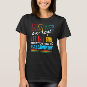 Let This Girl Show You How To Play Badminton Funny T-Shirt