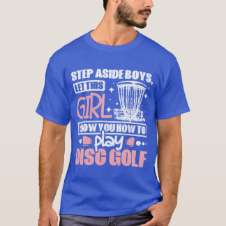 Let this girl show you how to play Disc Golf boy T-Shirt