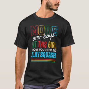 Let This Girl Show You How To Play Squash Funny T-Shirt