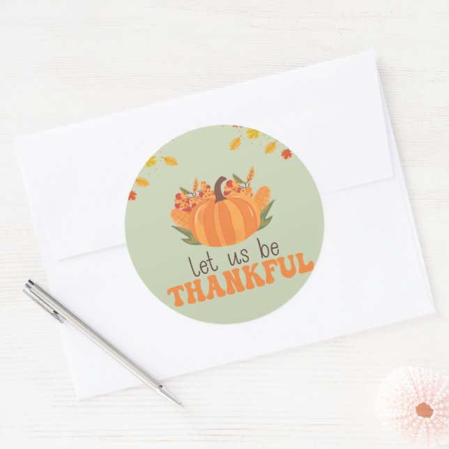 Let Us Be Thankful Pumpkin Fall Classic Round Sticker (Envelope)