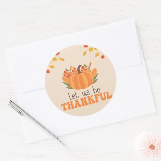 Let Us Be Thankful Pumpkin Fall Classic Round Sticker (Envelope)