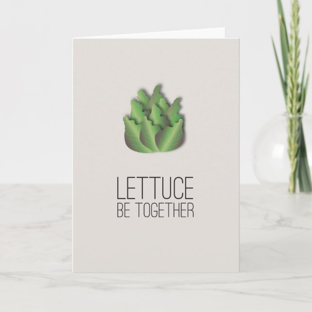 Let us be Together - Silly Lettuce Greeting Card (Front)