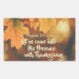Let us come into His Presence with Thanksgiving, Sticker