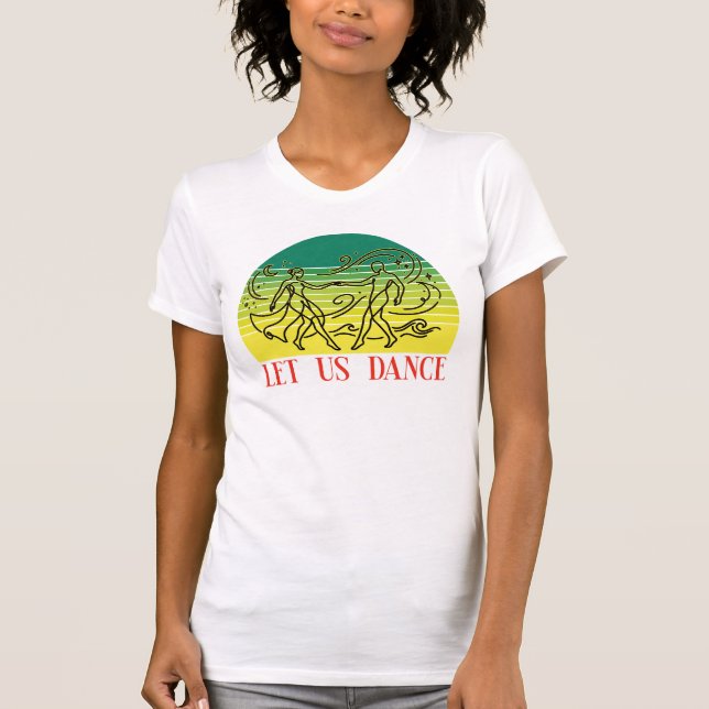 Let us dance t-shirt (Front)