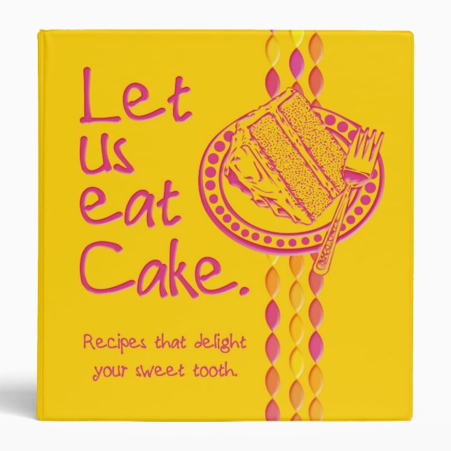 Let us eat Cake Dessert Recipe Binder (Front)