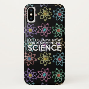 LET US PAUSE NOW FOR A MOMENT OF SCIENCE Case-Mate iPhone CASE