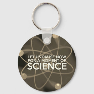 LET US PAUSE NOW FOR A MOMENT OF SCIENCE Vintage Keychain