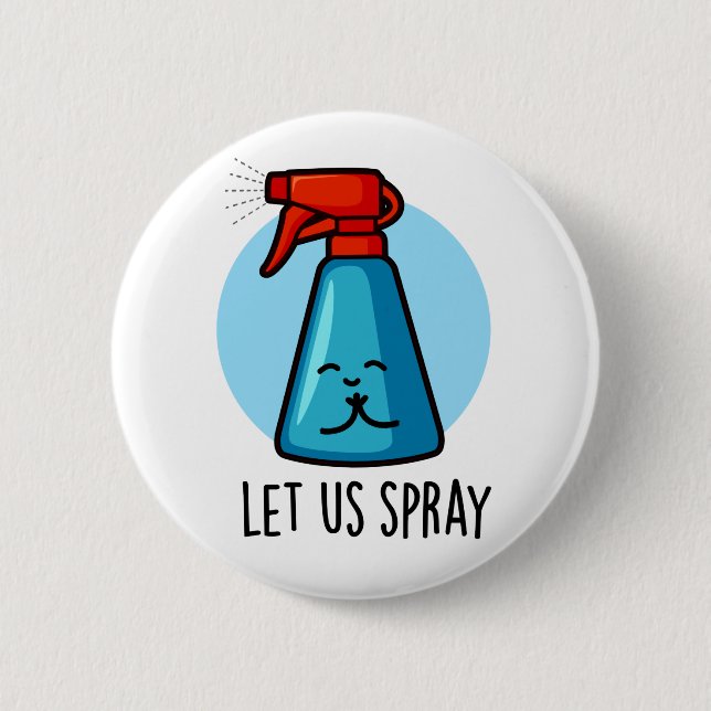 Let Us Spray Funny Praying Bottle Pun  2 Inch Round Button (Front)