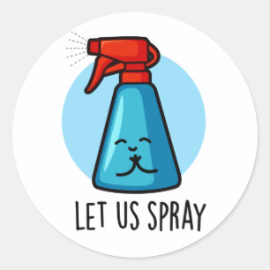 Let Us Spray Funny Praying Bottle Pun  Classic Round Sticker