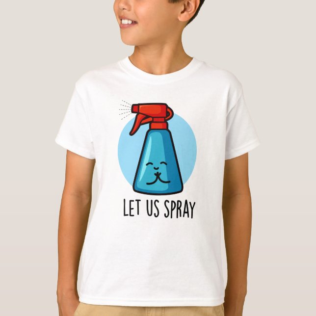 Let Us Spray Funny Praying Bottle Pun  T-Shirt (Front)
