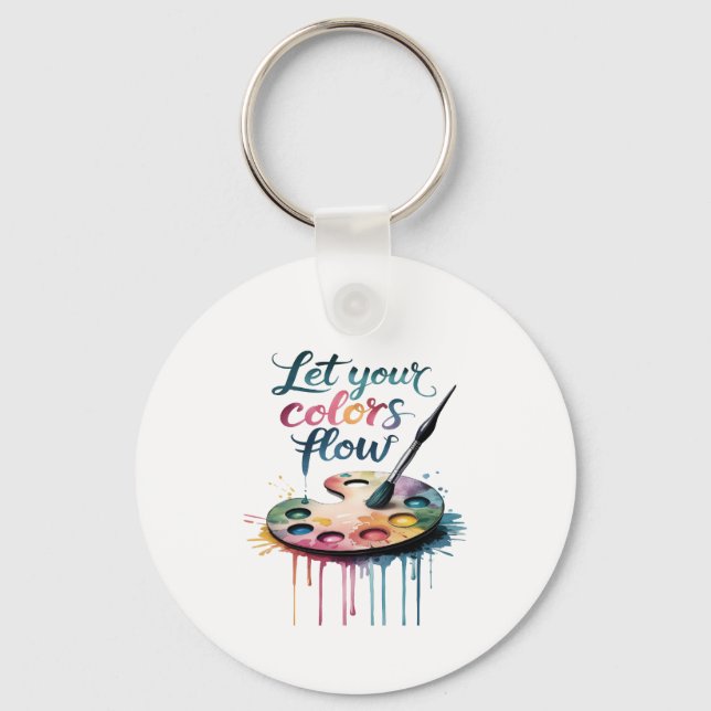 "Let Your Colours Flow" Inspirational Artistic Keychain (Back)