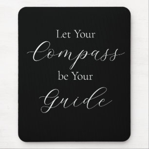 'Let Your Compass Be Your Guide' Phrase White  Mouse Pad