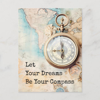 Let Your Dreams Be Your Compass Postcard