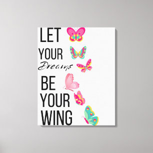 Let Your Dreams Be Your Wings Motivational Canvas Print
