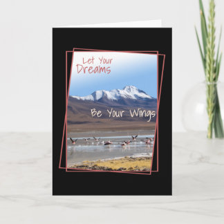 Let Your Dreams Be Your Wings Pink Flamingos Card