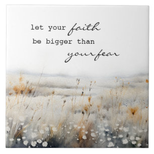 Let your Faith be bigger than fear Christian Quote Tile
