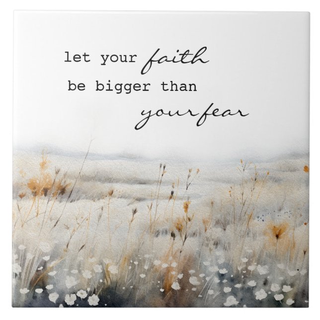 Let your Faith be bigger than fear Christian Quote Tile (Front)
