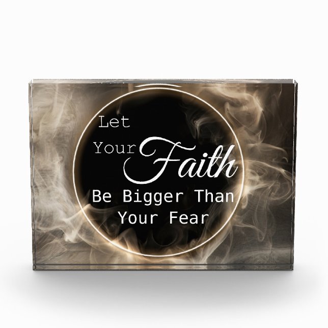 Let Your Faith Be Bigger Than Your Fear Photo Block (Front)