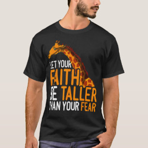 Let Your Faith Be Taller Than Your Fear Africa Gir T-Shirt